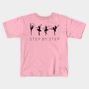 step by step Kids T-Shirt